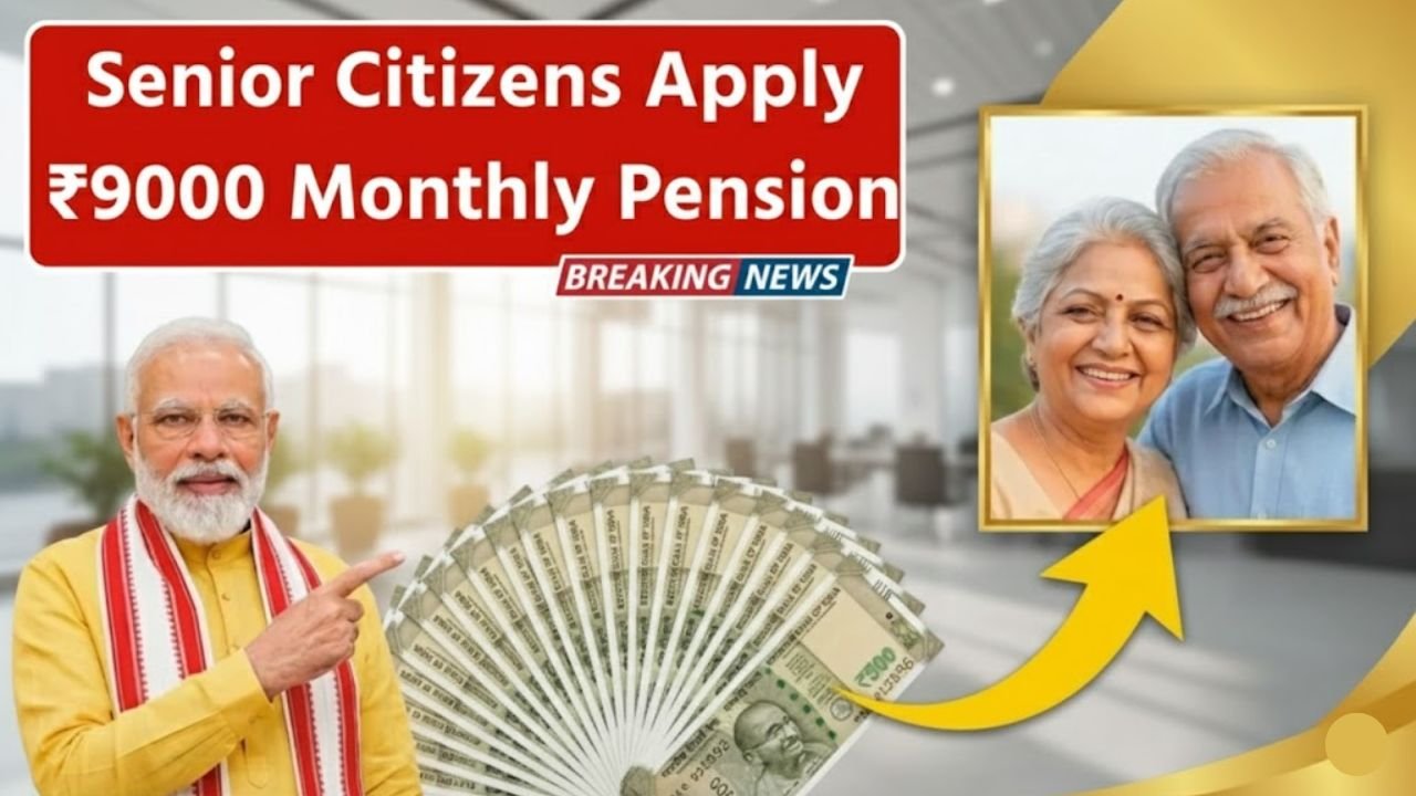 Senior Citizens Can Now Apply for ₹9000